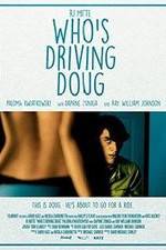 Watch Who's Driving Doug Afdah