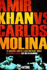 Watch Amir Khan vs Carlos Molina Afdah