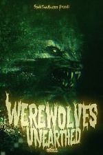 Watch Werewolves Unearthed Online Afdah