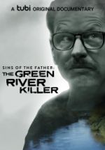 Watch Sins of the Father: The Green River Killer Afdah
