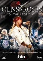 Watch Guns N\' Roses: The Story Afdah