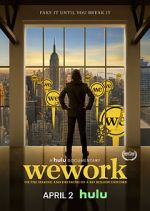Watch WeWork: Or the Making and Breaking of a $47 Billion Unicorn Afdah