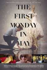 Watch The First Monday in May Afdah