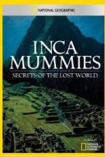 Watch National Geographic Inca Mummies: Secrets of the Lost World Afdah