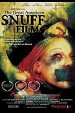Watch The Great American Snuff Film Afdah