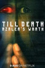 Watch Till Death: Azalea\'s Wrath Afdah