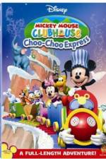 Watch Mickey Mouse Clubhouse: Mickey's Choo Choo Express Afdah
