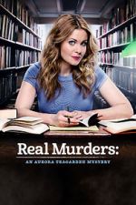 Watch Real Murders: An Aurora Teagarden Mystery Afdah
