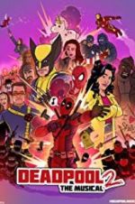 Watch Deadpool The Musical 2 - Ultimate Disney Parody Afdah