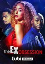 Watch The Ex Obsession Afdah