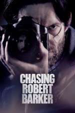 Watch Chasing Robert Barker Afdah
