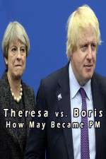 Watch Theresa vs. Boris: How May Became PM Afdah