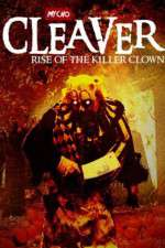 Watch Cleaver Rise of the Killer Clown Afdah
