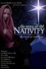 Watch The Story of the Nativity: The Truth of Christmas Afdah