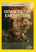 Watch Down to the Earth\'s Core Afdah
