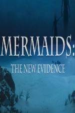 Watch Mermaids: The New Evidence Afdah