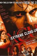 Watch XCU: Extreme Close Up Afdah