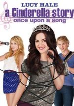 Watch A Cinderella Story: Once Upon a Song Afdah