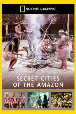 Watch National Geographic: Secret Cities of the Amazon Afdah