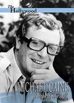 Watch Michael Caine: Breaking the Mold Afdah
