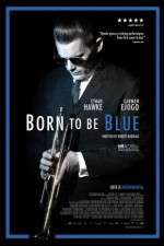 Watch Born to Be Blue Afdah