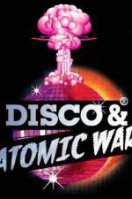 Watch Disco and Atomic War Afdah