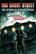 Watch 100 Ghost Street The Return Of Richard Speck Afdah