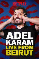 Watch Adel Karam: Live from Beirut Afdah