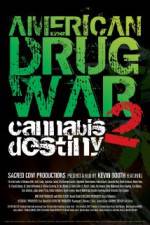 Watch American Drug War 2 Cannabis Destiny Afdah