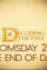 Watch Decoding the Past Doomsday 2012 - The End of Days Afdah