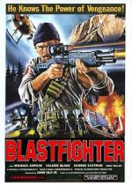 Watch Blastfighter Online Afdah