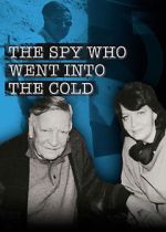 Watch The Spy Who Went Into the Cold Afdah