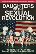 Watch Daughters of the Sexual Revolution: The Untold Story of the Dallas Cowboys Cheerleaders Afdah
