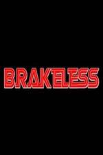 Watch Brakeless Afdah