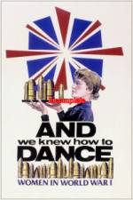 Watch And We Knew How to Dance Women in World War I Afdah