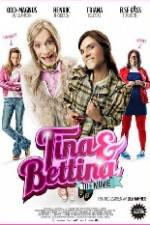 Watch Tina & Bettina - The Movie Afdah