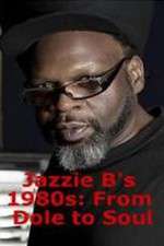 Watch Jazzie Bs 1980s From Dole to Soul Afdah
