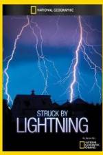 Watch National Geographic Struck by Lightning Afdah