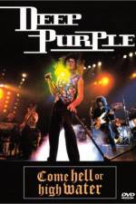 Watch Deep Purple Come Hell or High Water Afdah