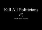 Watch Kill All Politicians Afdah