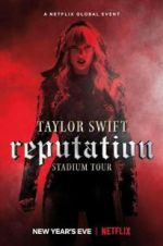 Watch Taylor Swift: Reputation Stadium Tour Afdah