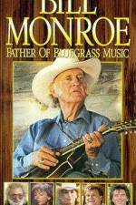 Watch Bill Monroe Father of Bluegrass Music Afdah