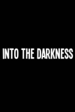 Watch Into the Darkness Afdah