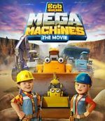 Watch Bob the Builder: Mega Machines - The Movie Afdah