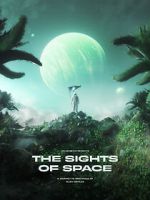 Watch THE SIGHTS OF SPACE: A Voyage to Spectacular Alien Worlds Afdah