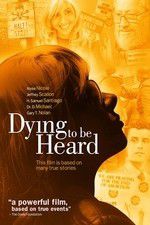 Watch Dying to Be Heard Afdah