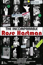 Watch The Incomparable Rose Hartman Afdah