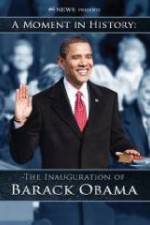 Watch The Inauguration of Barack Obama: A Moment in History Afdah