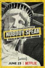 Watch Nobody Speak: Trials of the Free Press Afdah