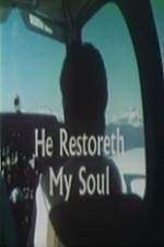 Watch He Restoreth My Soul Afdah